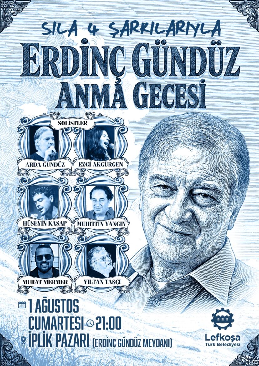 Lefkoşa’da Sıla-4 şarkılarıyla Erdinç Gündüz’ü anma gecesi düzenleniyor